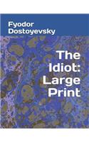 The Idiot: Large Print