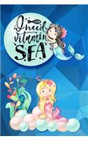 I need vitamin Sea