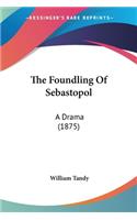 The Foundling Of Sebastopol