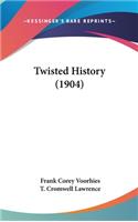 Twisted History (1904)