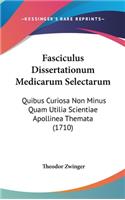 Fasciculus Dissertationum Medicarum Selectarum