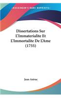 Dissertations Sur L'Immaterialite Et L'Immortalite De L'Ame (1755)