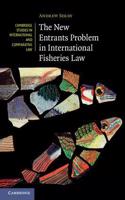 The New Entrants Problem in International Fisheries Law