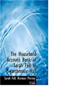 The Household Account Book of Sarah Fell of Swarthmoor Hall