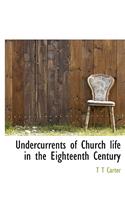 Undercurrents of Church Life in the Eighteenth Century