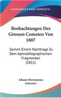 Beobachtungen Des Grossen Cometen Von 1807