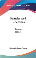 Rambles And Reflections: Europe (1893)