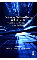 Protecting Civilians During Violent Conflict