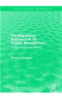 The Regulatory Approach to Air Quality Management