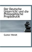 Der Deutsche Unterricht Und Die Philosophische Propadeutik