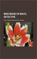 Miss Madelyn Mack, Detective