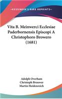 Vita B. Meinwerci Ecclesiae Paderbornensis Episcopi a Christophoro Browero (1681)