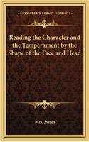 Reading the Character and the Temperament by the Shape of the Face and Head: (English)