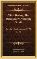 Vitus Bering, The Discoverer Of Bering Strait