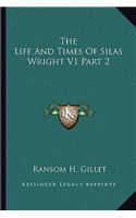 Life And Times Of Silas Wright V1 Part 2