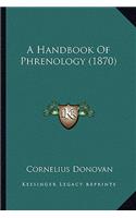 A Handbook Of Phrenology (1870)