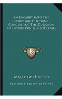 Enquiry Into the Scripture Doctrine Concerning the Duration of Future Punishment (1744)