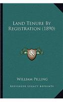 Land Tenure by Registration (1890)