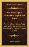 The Philadelphia Vocabulary, English and Latin