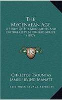 The Mycenaean Age the Mycenaean Age