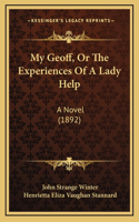 My Geoff, Or The Experiences Of A Lady Help