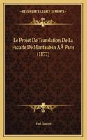 Le Projet De Translation De La Faculte De Montauban AÂ Paris (1877)