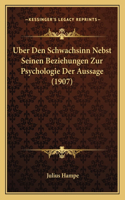 Uber Den Schwachsinn Nebst Seinen Beziehungen Zur Psychologie Der Aussage (1907)
