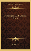 Poesia Pagana E Arte Cristiana (1902)