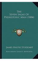 Seven Sagas Of Prehistoric Man (1884)