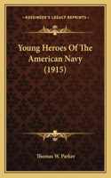 Young Heroes Of The American Navy (1915)