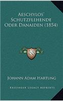 Aeschylos' Schutzflehende Oder Danaiden (1854)