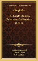 The South Boston Unitarian Ordination (1841)