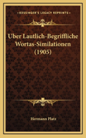 Uber Lautlich-Begriffliche Wortas-Similationen (1905)