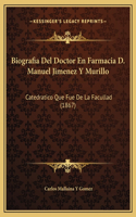 Biografia Del Doctor En Farmacia D. Manuel Jimenez Y Murillo