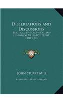 Dissertations and Discussions: Political, Philosophical and Historical V1