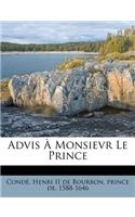 Advis ? Monsievr Le Prince