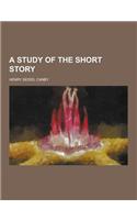 A Study of the Short Story