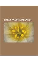 Great Famine (Ireland): Ballinglass Incident, Castle Richmond, Cecil Woodham-Smith, Chronology of the Great Famine, Coffin Ship, Corn Laws, de(English)
