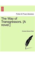 The Way of Transgressors. [A Novel.]