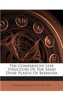 Comparative Leaf Structure of the Sand Dune Plants of Bermuda