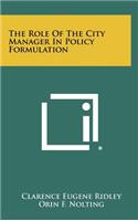 Role of the City Manager in Policy Formulation