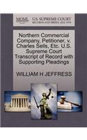 Northern Commercial Company, Petitioner, V. Charles Sells, Etc. U.S. Supreme Court Transcript of Record with Supporting Pleadings
