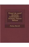 Weisst Du Noch? Deutsche Liebeslieder