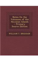 Notes on the Volcanoes of the Hawaiian Islands