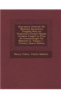 Description Generale Des Monnaies Byzantines Frappees Sous Les Empereurs D'Orient Depuis Arcadius Jusqu'a La Prise de Constantinople Par Mahomet II, V: (French)