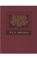 Raid of the Confederate Cavalry Through Central Tennessee, in October, 1863, Commanded by General Joseph Wheeler. a Paper Read Before the Ohio Command