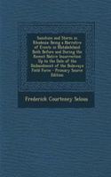 Sunshine and Storm in Rhodesia: Being a Narrative of Events in Matabeleland Both Before and During the Recent Native Insurrection Up to the Date of th