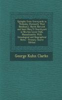 Epitaphs from Graveyards in Wellesley (Formerly West Needham.), North Natwick and Saint Mary's Churchyard in Newton Lower Falls, Massachusetts: With Genealogical and Biographical Notes - Primary Source Edition