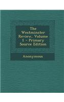 The Westminster Review, Volume 1 - Primary Source Edition