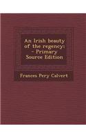 An Irish Beauty of the Regency;